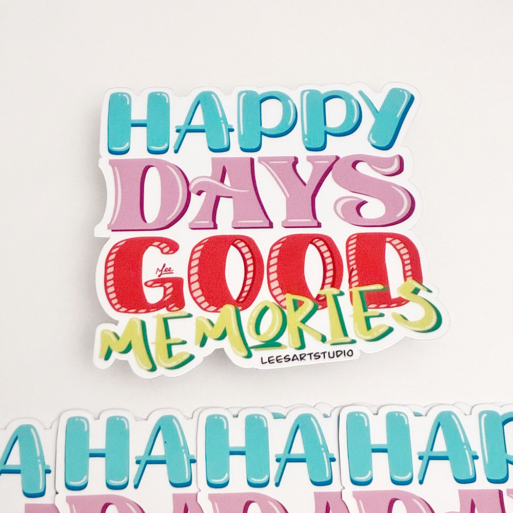 Happy Days Good Memories Premium Sticker